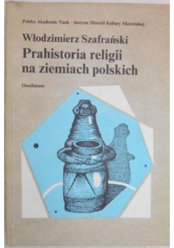 Prahistoria religii na ziemiach polskich, autograf  Włodzimierza Szafrańskiego