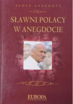 Sławni Polacy w anegdocie
