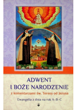 Adwent i boże narodzenie z komentarzami św Teresy od Jezusa