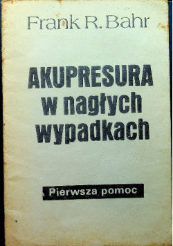 Akupresura w nagłych wypadkach