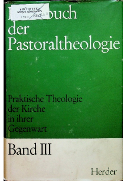 Handbuch der Pastoraltheologie Band III