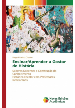 Ensinar/Aprender a Gostar de História