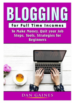 Blogging for Full Time Incomes