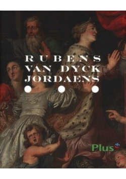 Malarstwo Flamandzkie Doby Rubensa Van Dycka i Jordanensa