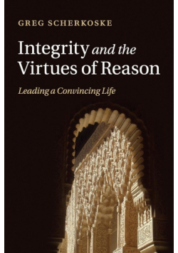 Integrity and the Virtues of Reason