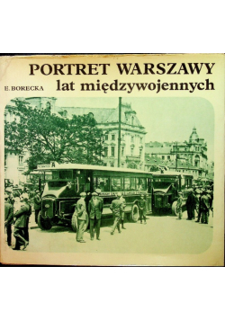 Portret Warszawy lat międzywojennych
