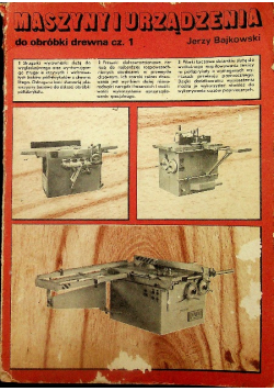 Maszyny i urządzenia do obróbki drewna część 1