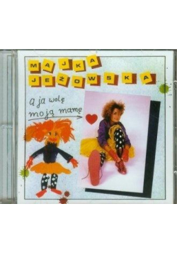 A ja wolę moją mamę CD