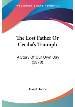 The Lost Father Or Cecilia's Triumph