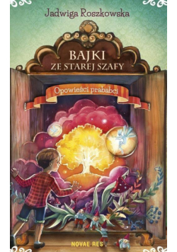 Bajki ze starej szafy. Opowieści prababci
