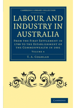 Labour and Industry in Australia - Volume 4