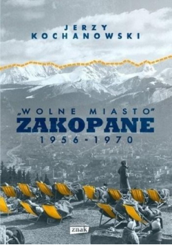 Wolne miasto Zakopane 1956 - 1970
