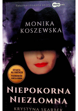 Niepokorna niezłomna. Krystyna Skarbek