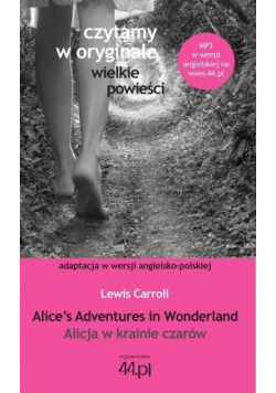 Alice’s Adventures in Wonderland Alicja w krainie czarów
