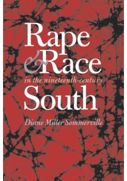 Rape and Race in the Nineteenth-Century South