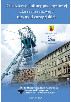 Dziedzictwo kultury przemysłowej jako szansa rozwoju turystyki europejskiej