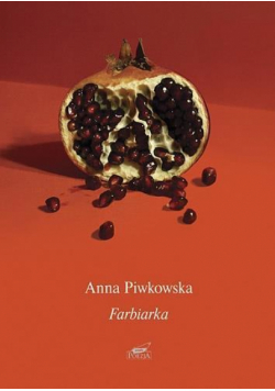 Farbiarka - Anna Piwkowska