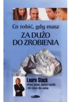 Co robić, gdy masz za dużo do zrobienia TW