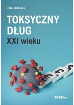 Toksyczny dług XXI wieku