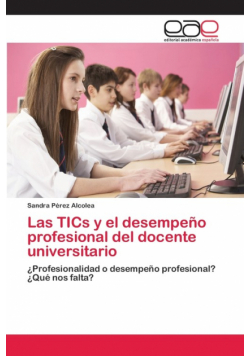 Las TICs y el desempeño profesional del docente universitario