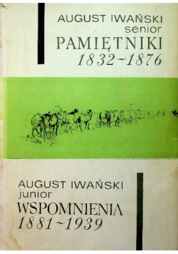 August Iwański Pamiętniki 1832 do 1876