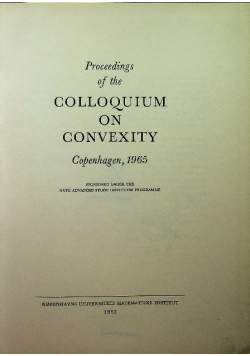 Proceedings of the colloquium on Convexity