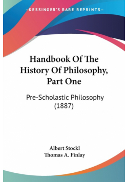 Handbook Of The History Of Philosophy, Part One