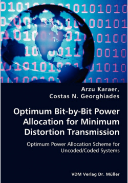 Optimum Bit-by-Bit Power Allocation for Minimum Distortion Transmission -  Optimum Power Allocation Scheme for Uncoded/Coded Systems