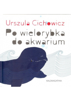 Po wielorybka do akwarium