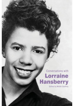 Conversations with Lorraine Hansberry