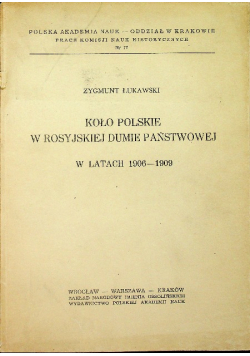 Koło polskie w rosyjskiej dumie państwowej w latach 1906 - 1909