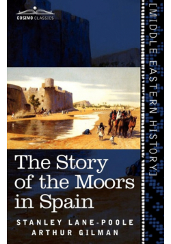 The Story of the Moors in Spain