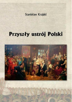 Przyszły ustrój Polski
