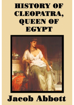 History of Cleopatra, Queen of Egypt