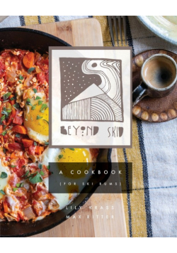 Beyond Skid - A Cookbook For Ski Bums