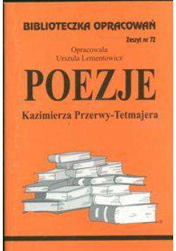 Biblioteczka opracowań nr 072 Poezje K.Przerwy-Tet