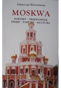 Moskwa portret przewodnik dzieje zabytki kultura