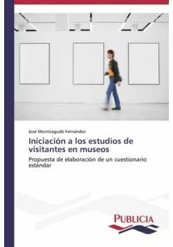 Iniciación a los estudios de visitantes en museos