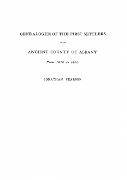 Contributions for the Genealogies of the First Settlers of the Ancient County of Albany [ny], from 1630 to 1800