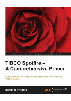 TIBCO Spotfire - A Comprehensive Primer
