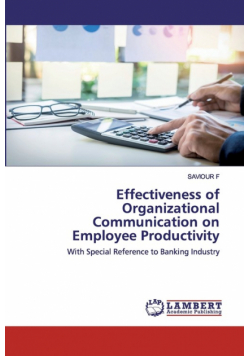 Effectiveness of Organizational Communication on Employee Productivity
