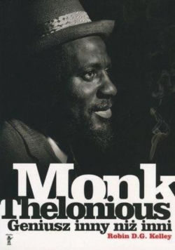 Thelonious Monk Geniusz inny niż inni
