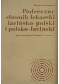 Podręczny słownik lekarski łacińsko polski i polsko łaciński