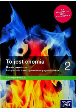 Chemia LO 2 To jest chemia Podręcznik dla liceum ogólnokształcącego i technikum