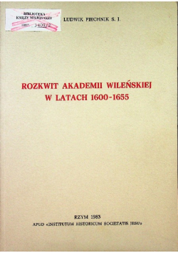 Rozkwit Akademii Wileńskiej w latach 1600 - 1655