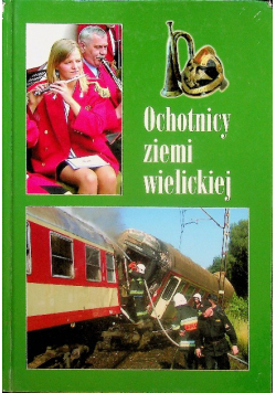 Ochotnicy Ziemi Wielickiej