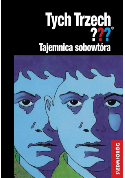 Tych Trzech??? Tajemnica sobowtóra