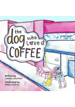 The Dog Who Loved Coffee