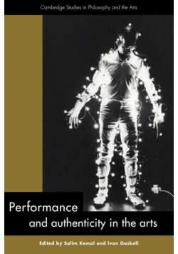 Performance and Authenticity in the Arts