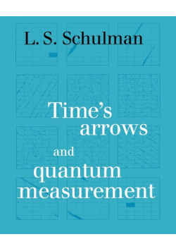 Time's Arrows and Quantum Measurement